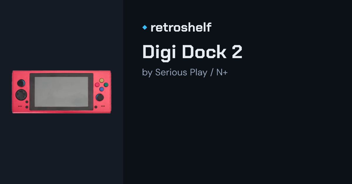 Serious Play Digi Dock 2: Specs, Reviews & Retro Handheld Notes / ret…