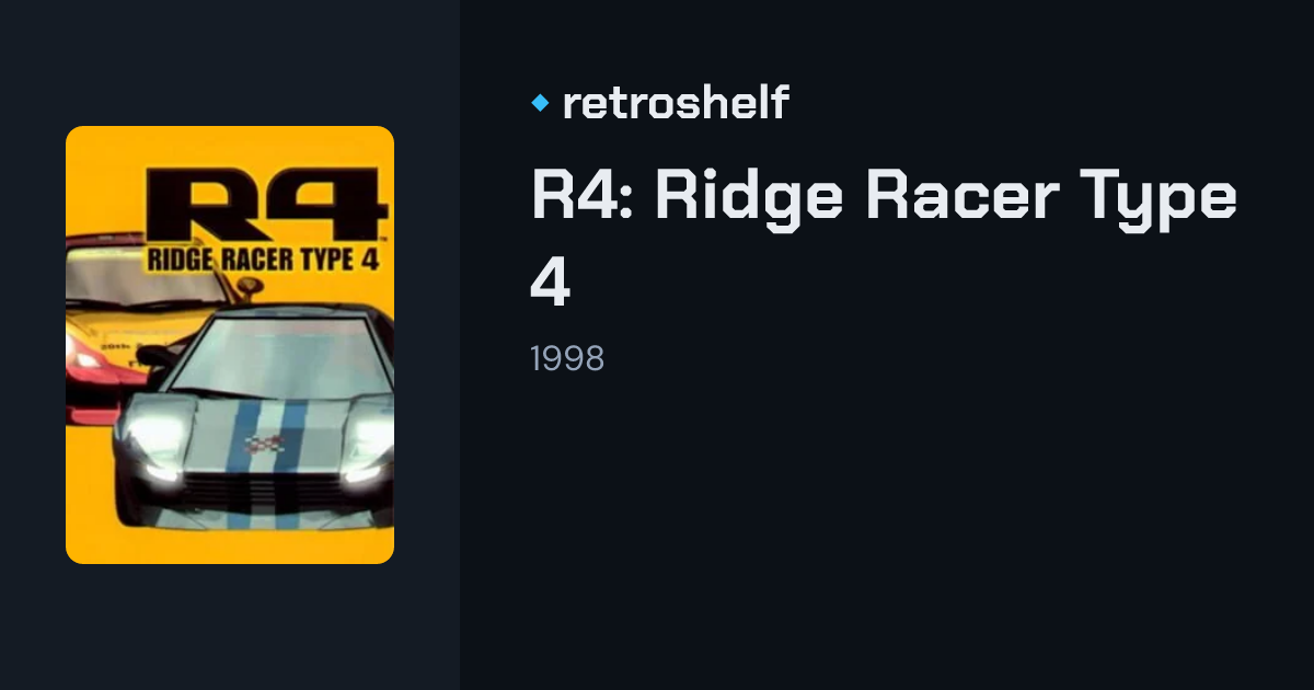 R4: Ridge Racer Type 4 / retroshelf